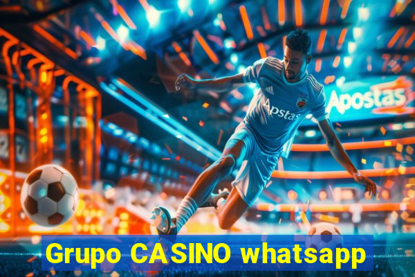 Grupo CASINO whatsapp